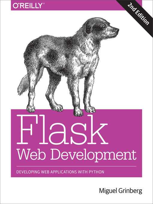 Title details for Flask Web Development by Miguel Grinberg - Available